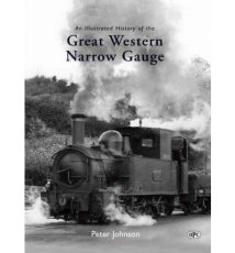 Great Western Narrow Gauge: Illustrated History *Limited Availability*